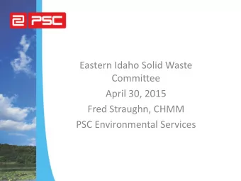 Fred Straughn, CHMM  PSC Environmental Services  Chemical Segregation for HHW  About 60-70% of