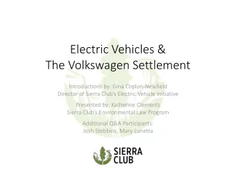 Electric Vehicles &amp;  The Volkswagen Settlement  Introductions by: Gina Coplon-Newfield