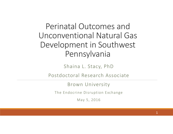 perinatal outcomes and unconventional natural gas