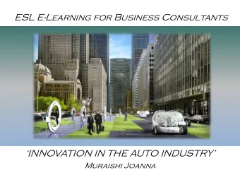 ESL E-Learning for Business Consultants  INNOVATION IN THE AUTO INDUSTRY  Muraishi Joanna