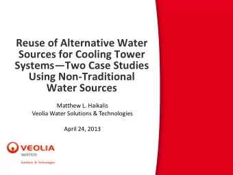 Reuse of Alternative Water  Sources for Cooling Tower  SystemsTwo Case Studies  Using