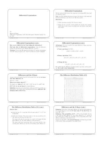 Differential Cryptanalysis  The first method which reduced the complexity of attacking DES below