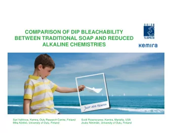 COMPARISON OF DIP BLEACHABILITY  BETWEEN TRADITIONAL SOAP AND REDUCED  ALKALINE CHEMISTRIES  Sari