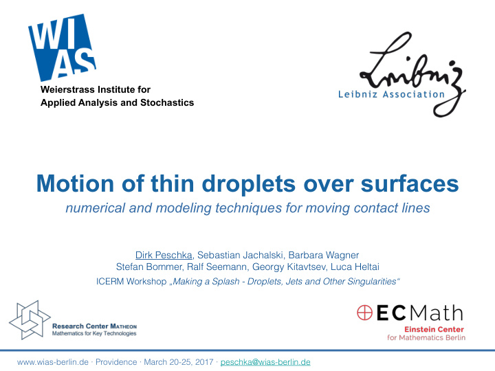 motion of thin droplets over surfaces