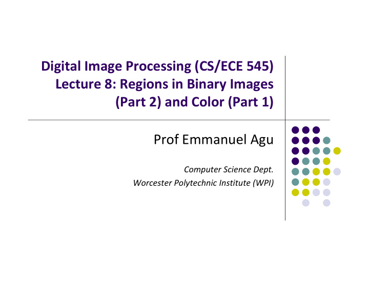 digital image processing cs ece 545 lecture 8 regions in