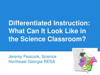 What Can It Look Like in  the Science Classroom?  Jeremy Peacock, Science  Northeast Georgia RESA