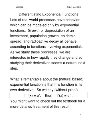 Differentiating Exponential Functions  Lots of real world processes have behavior  which can be