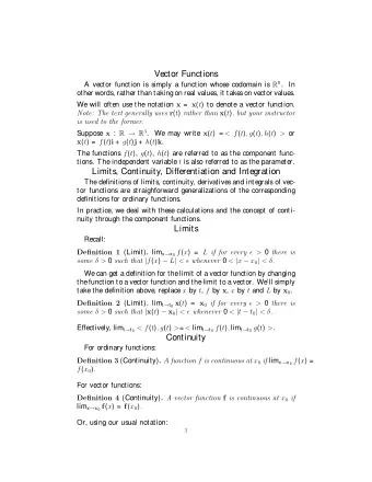 Vector Functions A vector function is simply a function whose codomain is R n . In  other words,