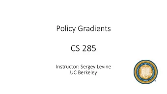 CS 285  Instructor: Sergey Levine  UC Berkeley  The goal of reinforcement learning  well come