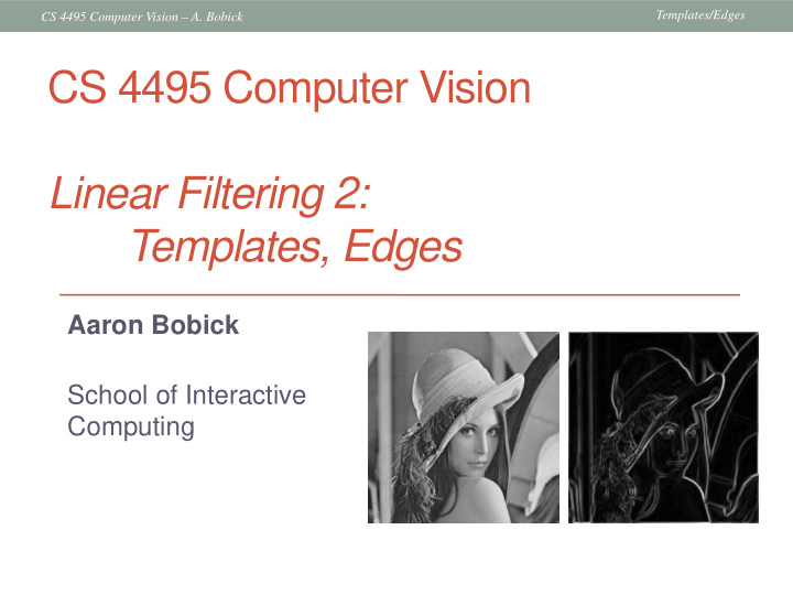 cs 4495 computer vision linear filtering 2 templates edges