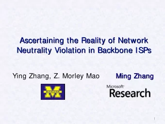 Ascertaining the Reality of Network  Ascertaining the Reality of Network  Neutrality Violation in