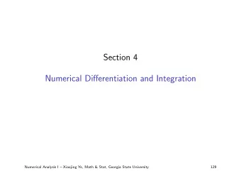 Section 4  Numerical Differentiation and Integration  Numerical Analysis I  Xiaojing Ye, Math