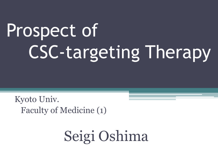 prospect of csc targeting therapy