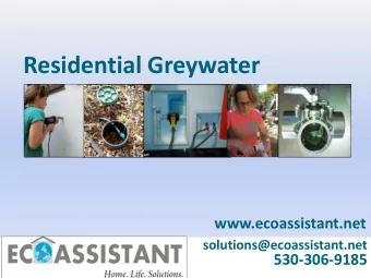 Residential Greywater  www.ecoassistant.net  solutions@ecoassistant.net  530-306-9185  Residential