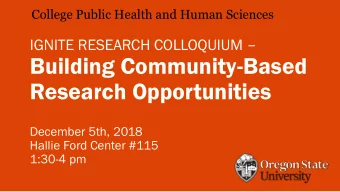 Building Community-Based  Research Opportunities  December 5th, 2018  Hallie Ford Center #115