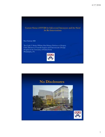 No Disclosures  1  4/17/2018  FDA Approved Stent Grafts and  Commercially Available  EVT Ancure