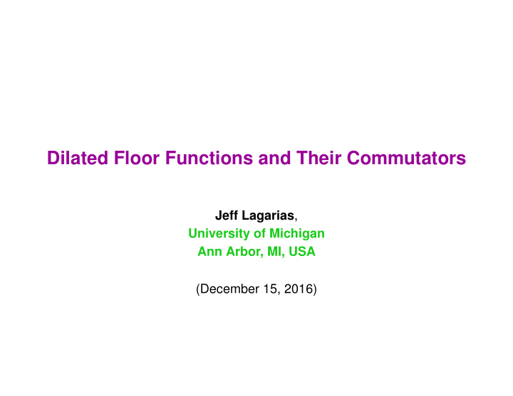 dilated floor functions and their commutators