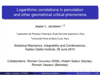 Logarithmic correlations in percolation  and other geometrical critical phenomena Jesper L.