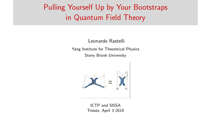 pulling yourself up by your bootstraps in quantum field