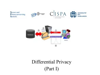 Differential Privacy  (Part I)  Computing on personal data  Individuals have lots  of interesting