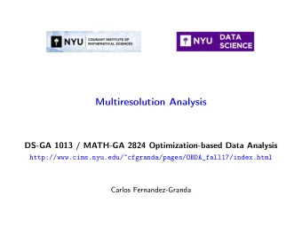 Multiresolution Analysis  DS-GA 1013 / MATH-GA 2824 Optimization-based Data Analysis