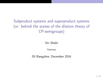 Subproduct systems and superproduct systems  (or: behind the scenes of the dilation theory of