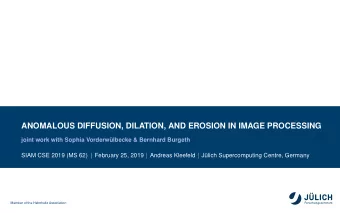 ANOMALOUS DIFFUSION, DILATION, AND EROSION IN IMAGE PROCESSING  joint work with Sophia Vorderw