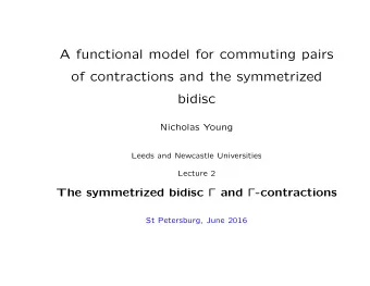 A functional model for commuting pairs  of contractions and the symmetrized  bidisc  Nicholas Young
