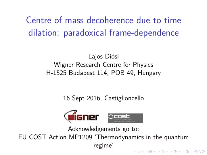 centre of mass decoherence due to time dilation