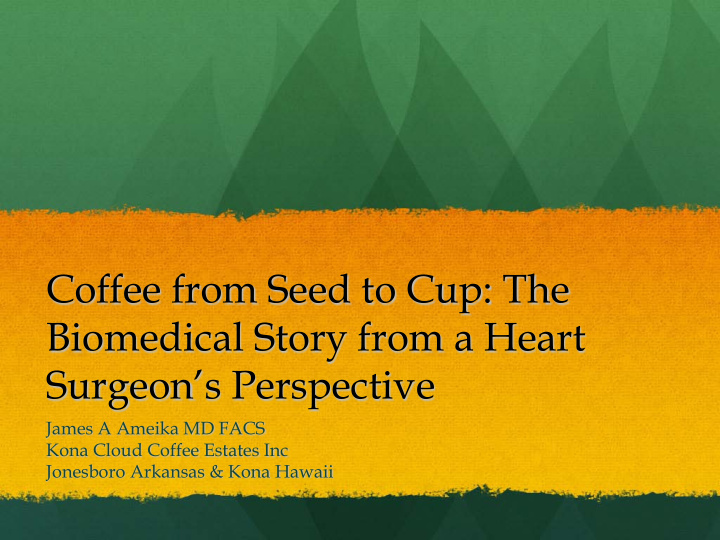 coffee from seed to cup the biomedical story from a heart