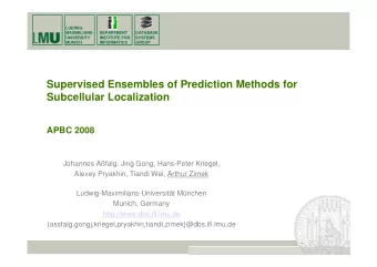 Supervised Ensembles of Prediction Methods for  Subcellular Localization  APBC 2008  Johannes