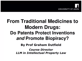 Modern Drugs:  Do Patents Protect Inventions and Promote Biopiracy?  By Prof Graham Dutfield