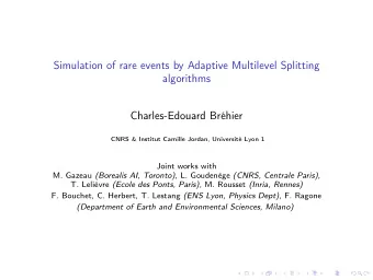 Simulation of rare events by Adaptive Multilevel Splitting  algorithms  Charles-Edouard Brhier