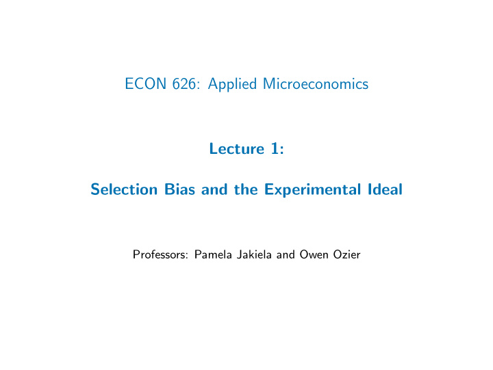 econ 626 applied microeconomics lecture 1 selection bias