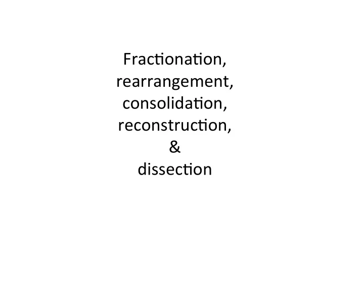 frac ona on rearrangement consolida on reconstruc on