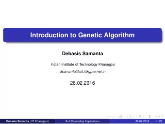 Introduction to Genetic Algorithm  Debasis Samanta  Indian Institute of Technology Kharagpur