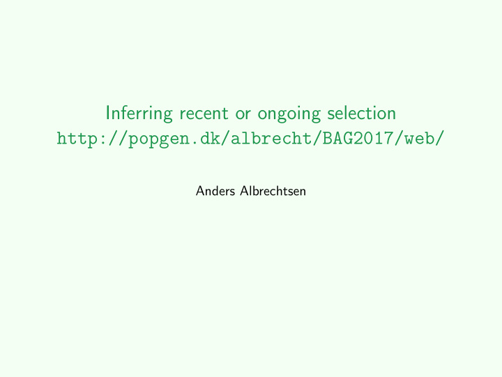 inferring recent or ongoing selection http popgen dk