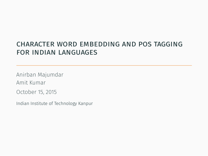 character word embedding and pos tagging for indian
