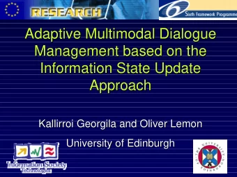 Adaptive Multimodal Dialogue  Adaptive Multimodal Dialogue  Management based on the  Management