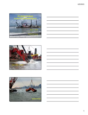 Dredging Methods  in the US and South Korea  Pierre Y. Julien  Colorado State University  World