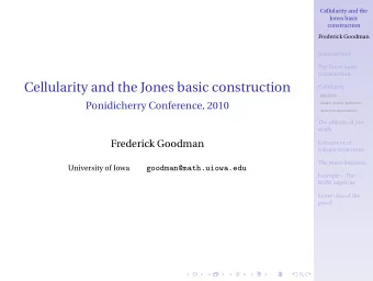 Cellularity and the Jones basic construction  Cellularity  definition  Ponidicherry Conference,