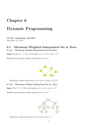 Chapter 6  Dynamic Programming  CS 573: Algorithms, Fall 2013  September 12, 2013  6.1  Maximum