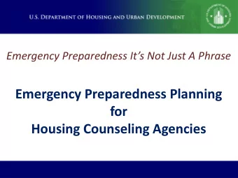 Emergency Preparedness Planning  for  Housing Counseling Agencies  (da  Emergency Preparedness