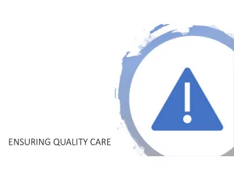 ENSURING QUALITY CARE  SAFETY IN THE HOME  ENVIRONMENT  Safety in the home environment  Fire