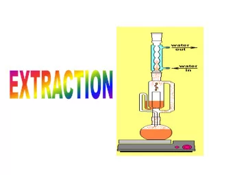 Ex  Extract  ractio  ion The British Pharmacopoeia contain a number of extraction  of vegetable