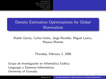Density Estimation Optimizations for Global  Illumination  Rub  en Garc  a, Carlos Ure  na,