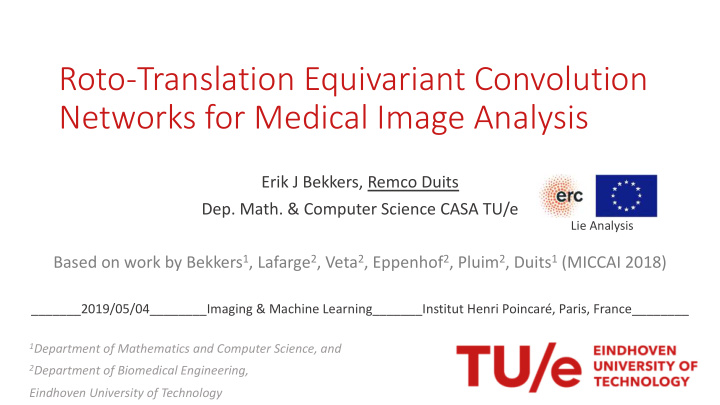 roto translation equivariant convolution networks for