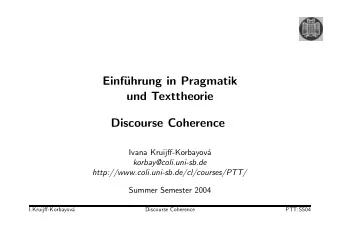 Einf  uhrung in Pragmatik  und Texttheorie  Discourse Coherence  Ivana Kruijff-Korbayov  a