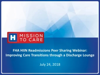 FHA HIIN Readmissions Peer Sharing Webinar:  Improving Care Transitions through a Discharge Lounge
