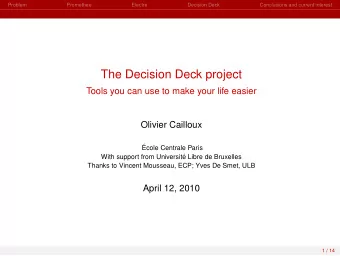 The Decision Deck project  Tools you can use to make your life easier  Olivier Cailloux    Ecole